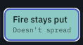 Fire stays put